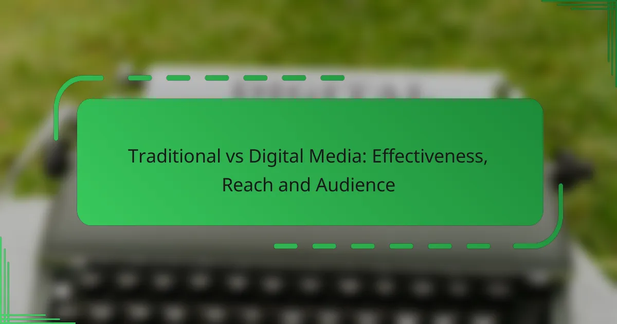 Traditional vs Digital Media: Effectiveness, Reach and Audience