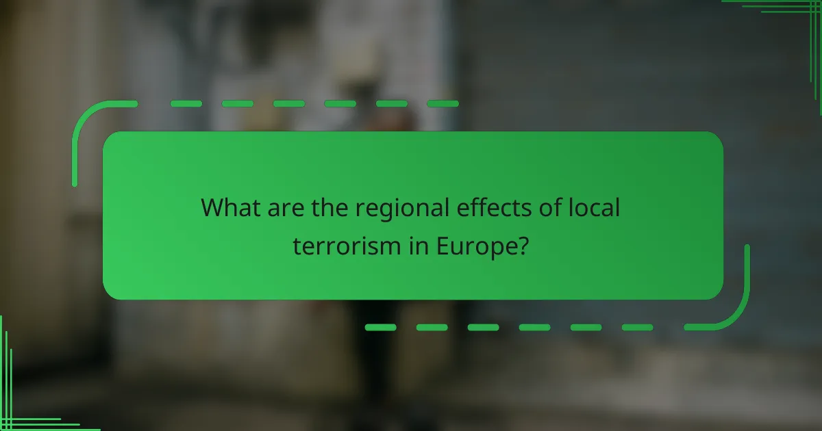 What are the regional effects of local terrorism in Europe?