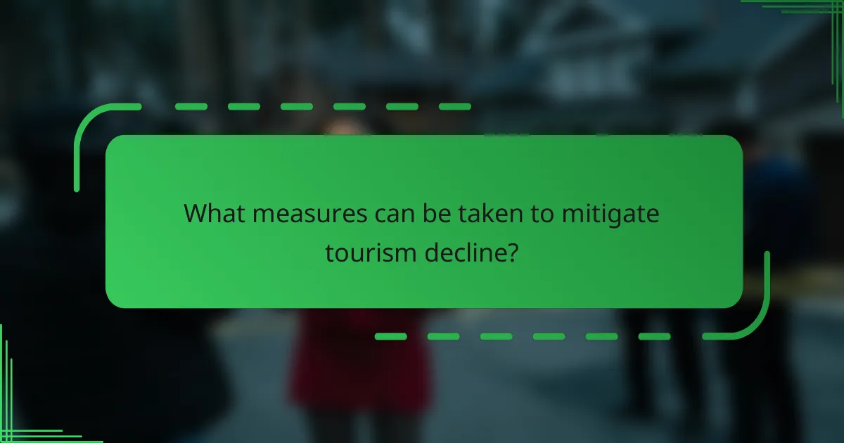What measures can be taken to mitigate tourism decline?
